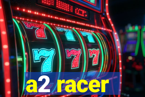 a2 racer - riscando o asfalto assistir